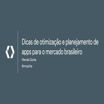 Dicas de otimização e planejamento de apps para o mercado brasileiro