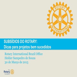 Subsídios do Rotary: Dicas para pro...