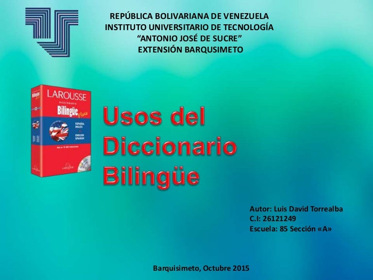 Usos del Diccionario Bilingüe Usos del Diccionario Bilingüe