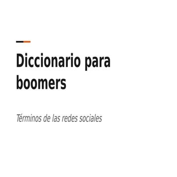Diccionario boomers : el vocabulario de los jóvenes por RRSS