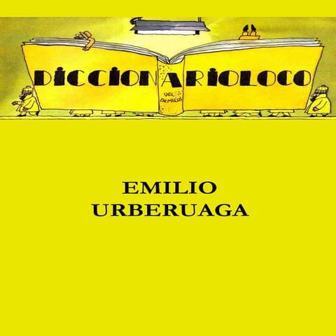 Diccionarioloco, Emilio Urberuaga
