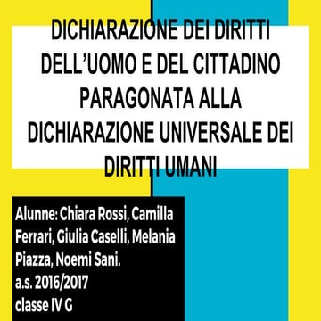 Paragone tra la Dichiarazione Diritti dell'Uomo e del Cittadino e la Dichiarazione dei Diritti Umani.