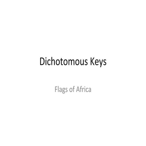 Dichotomous keys.flags of africa presentation