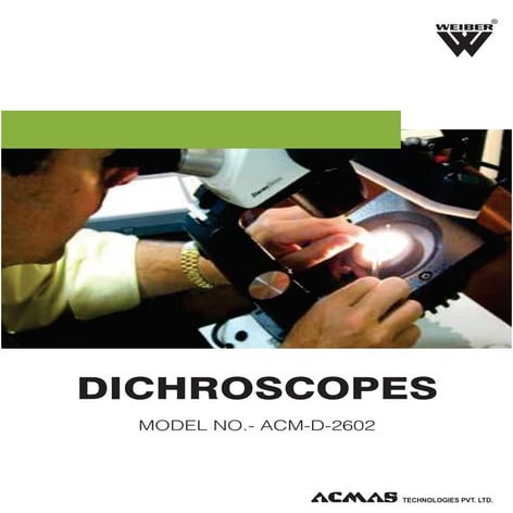 Dichroscopes by ACMAS Technologies Pvt Ltd.