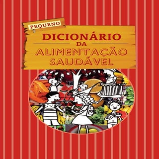 Pequeno Dicionário da Alimentação S...
