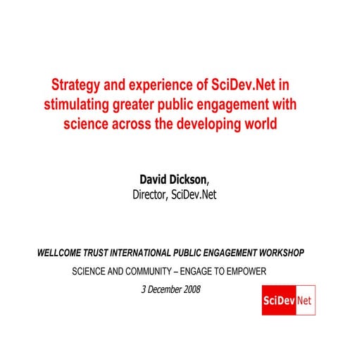 Strategy and experience of SciDev.Net in stimulating greater public engagemen...