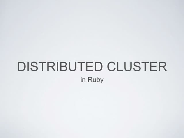 Distributed Cluster in Ruby