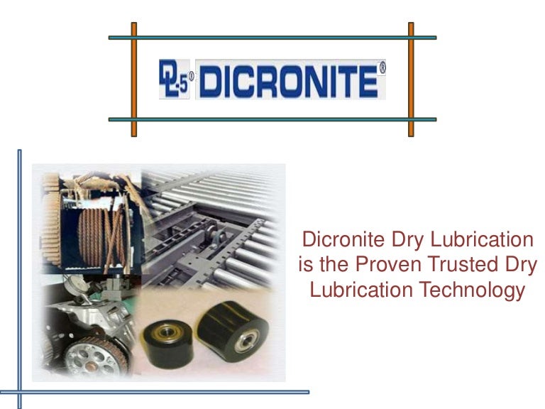 A Proven Trusted Dry Lubrication Technology