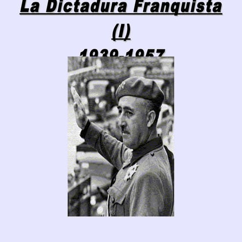 La Dictadura Franquista (I)