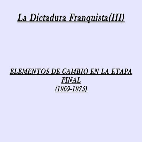 La Dictadura Franquista (III)