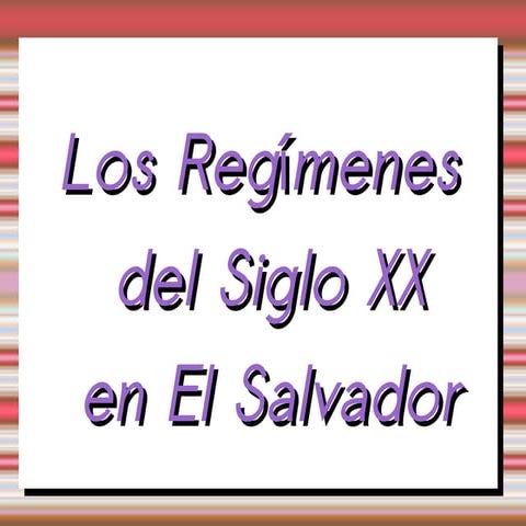 Dictadura Militar (Los regimenes del siglo XX en El Salvador)