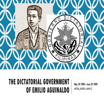 Emilio Aguinaldo -- Dictatorial and Revolutionary Governments