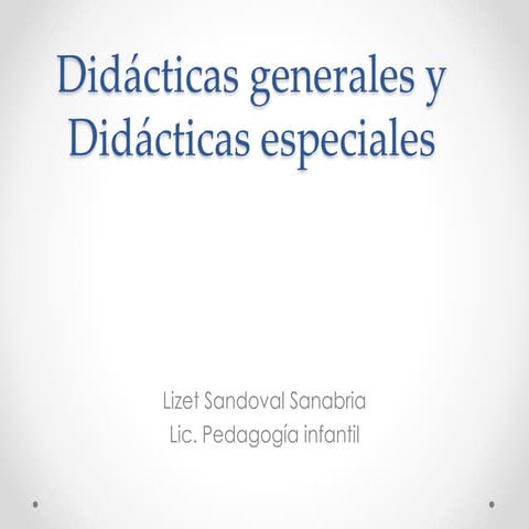 Didácticas generales y especiales
