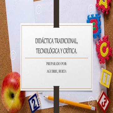 Didáctica tradicional  tecnológica y crítica