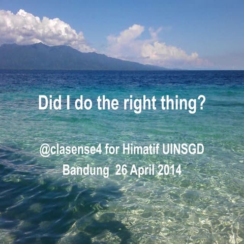 Did i do the right thing?