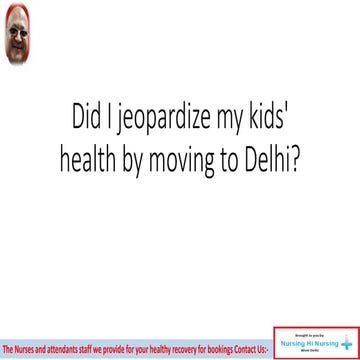 Did i jeopardize my kids' health by moving to delhi
