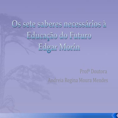 Aula Os sete saberes necessários à educação do futuro