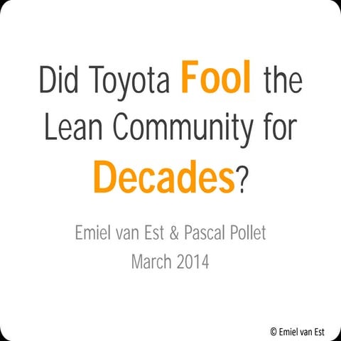 Did Toyota fool the lean community for decades?