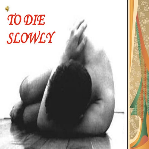 Die Slowly | PPT
