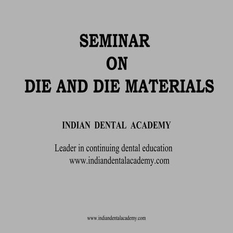 Die and die materials/ cosmetic dentistry training