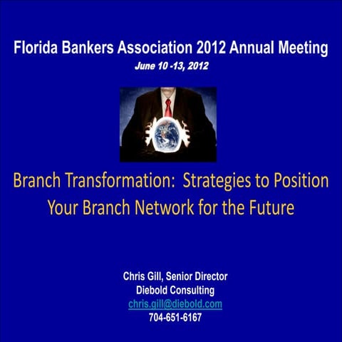 Diebold Consulting Branch Transformation Florida Bankers Convention 2012