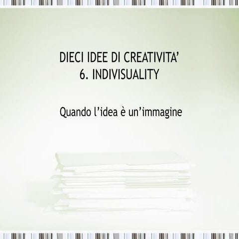 Dieci idee 5 indivisuality 