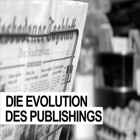 Die Evolution des Publishing