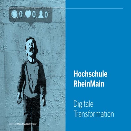 Vortrag Hochschule RheinMain // Thema Digitale Transformation