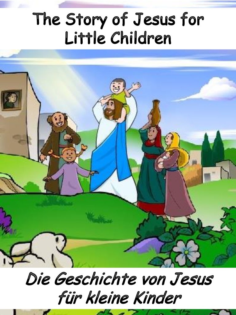 Die Geschichte von Jesus für kleine Kinder - The Story of Jesus for C…