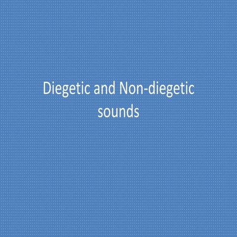 Diegetic and non diegetic sounds