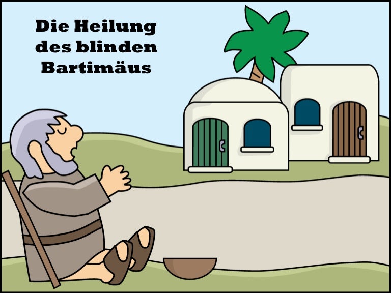 Die heilung des blinden Bartimäus