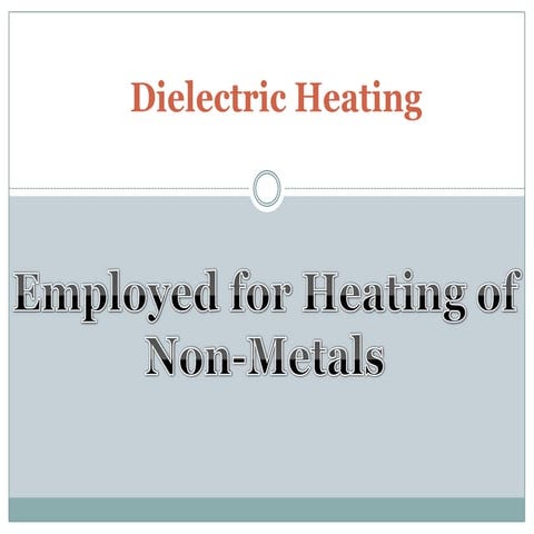 Dielectric Heating And Arc Furnace