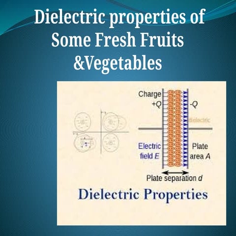 Dielectric properties of Some Fresh FRUITS Vegetables copy.pptx