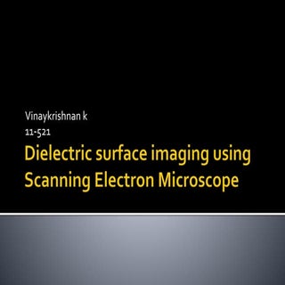 Dielectric surface imaging using sc...