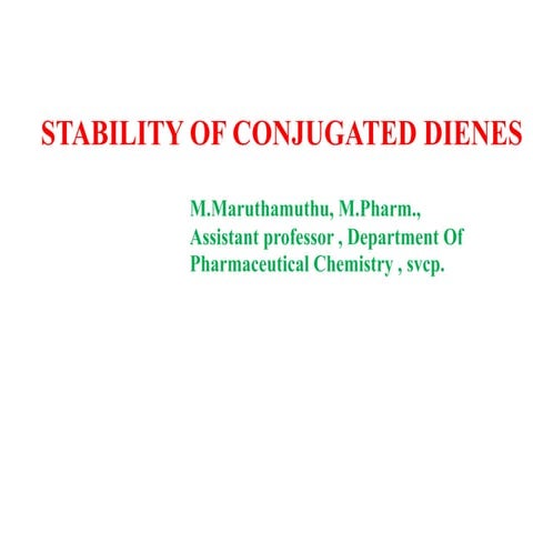 Diels alder and stability of conjucated dienes