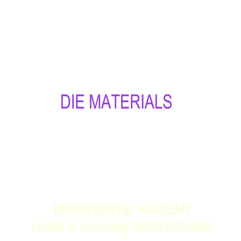 Die materials/prosthodontic courses