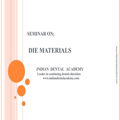 Die materials/ orthodontics workshop