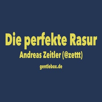 Die perfekte Rasur