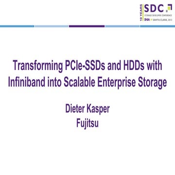 DieterKasper_Transforming_PCIe-SSDs_with_IB_into_Scalable_Enterprise_Storage_...