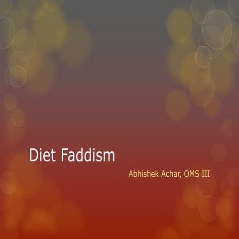Diet faddism