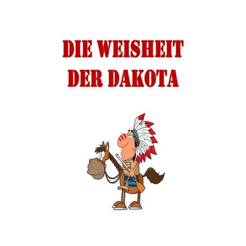Die Weisheit der Dakota neu