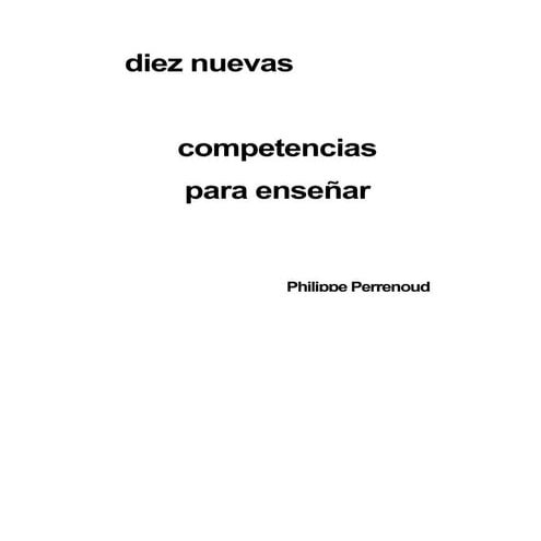 COMPETENCIAS DOCENTE S.XXI - PHILIPPE PERRENOUD | DOCX
