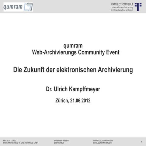 Die zukunft der elektronischen archivierung dr ulrich kampffmeyer 2012 06-21