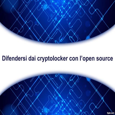 Difendersi dai cryptolocker con open source