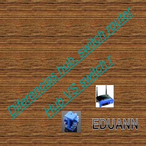 Diferecia Entre Hub Y Switch Listo