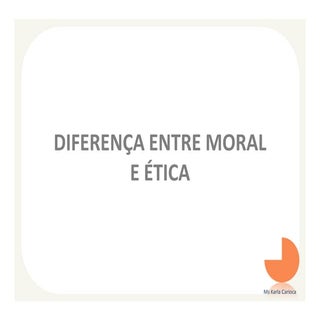 Diferença entre Moral e Ética