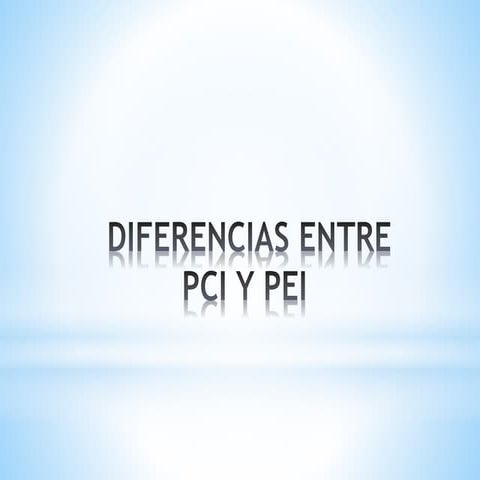 Diferencia entre-pei-y-pci