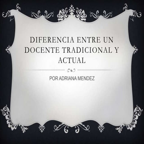 Diferencia entre un docente tradicional y actual
