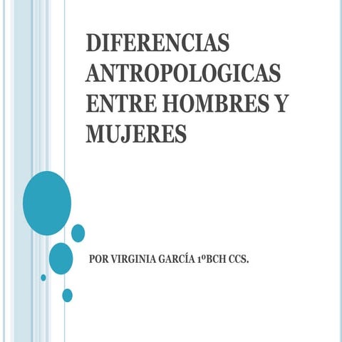 Diferencias antropológicas entre hombres y mujeres. VIRGINIA GARCÍA