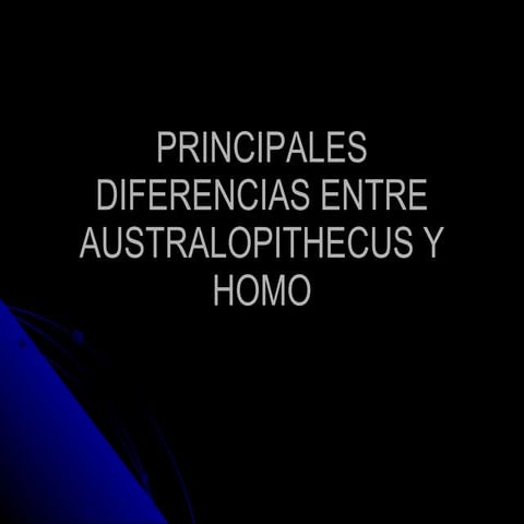 Diferencias Australopithecus Y Homo